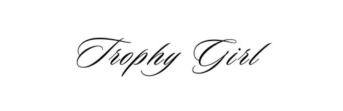 TROPHY GIRL